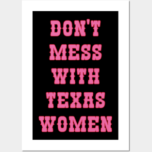 Don't Mess With Texas Women Posters and Art